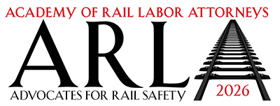 ARLA - Academy of Rail Labor Attorneys - Advocates for Rail Safety - 2026